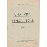 De Vito, Una vita senza sole