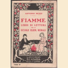 Benzi, Fiamme. Libro di lettura per la quarta elementare rurale