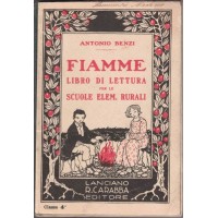 Benzi, Fiamme. Libro di lettura per la quarta elementare rurale