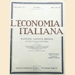 L’economia italiana. Rassegna fascista mensile di politica ed economia, a. XVIII, n. 3, marzo 1933