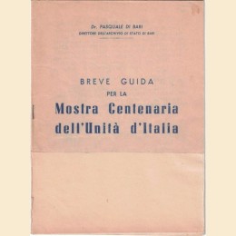 Di Bari, Breve guida per la Mostra Centenaria dell’Unità d’Italia