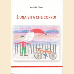 De Giosa, È una vita che corro!