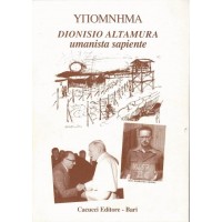 Ypomnema. Dionisio Altamura umanista sapiente, a cura di P. Altamura e D. Lassandro