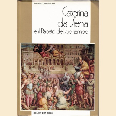 Capecelatro, Caterina da Siena e il Papato del suo tempo