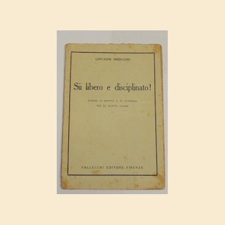 Modugno, Sii libero e disciplinato! Nozioni di diritto e di economia per la quinta classe