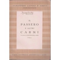 Catullo (Catullus), Il passero e altri carmi, col commento di F. Della Corte