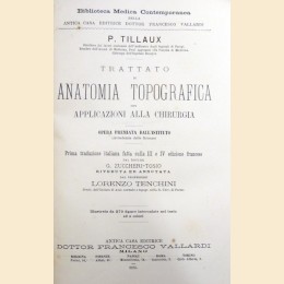 Tillaux, Trattato di anatomia topografica con applicazioni alla chirurgia, 2 voll.