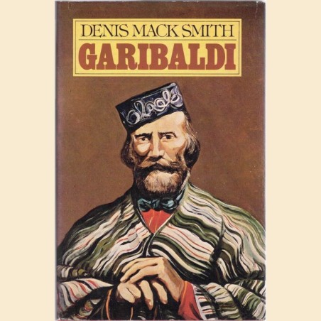 Mack Smith, Garibaldi. Una grande vita in breve