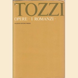 Tozzi, Opere I. I romanzi