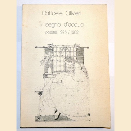 Olivieri, Il segno dell'acqua. Poesie 1975/1982