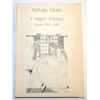 Olivieri, Il segno dell'acqua. Poesie 1975/1982