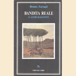 Zavagli, Bandita reale e altri racconti