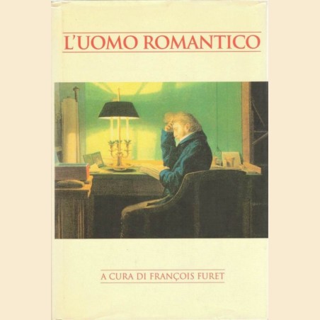 Baczko et al., L’uomo romantico, a cura di F. Furet