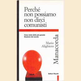 Manacorda, Perché non possiamo non dirci comunisti