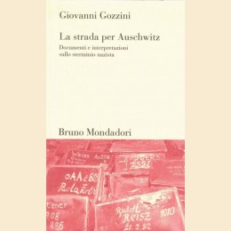 Gozzini, La strada per Auschwitz. Documenti e interpretazioni sullo sterminio nazista