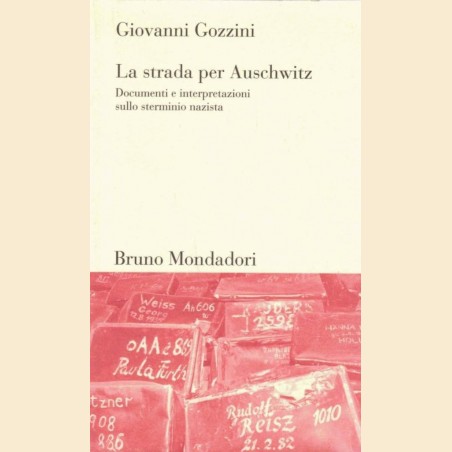 Gozzini, La strada per Auschwitz. Documenti e interpretazioni sullo sterminio nazista