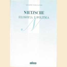 Turco Liveri, Nietzsche. Filosofia e politica