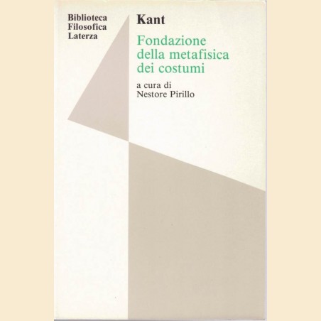 Kant, Fondazione della metafisica dei costumi, a cura di N. Pirillo