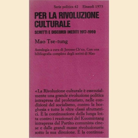 Mao Tse-tung, Per la rivoluzione culturale. Scritti e discorsi inediti 1917-1969.