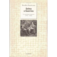 Dondeynaz, Selma e Guerrino. Un epistolario amoroso (1914-1920)