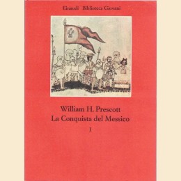 Prescott, La Conquista del Messico, 2 voll.