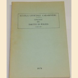 Scuola ufficiali carabinieri, Sinossi di diritto di polizia (corsi vari)