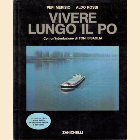 Merisio, Rossi, Vivere lungo il Po