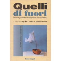 Quelli di fuori. Dall’emigrazione all’immigrazione: il caso italiano, a cura di L. Di Comite e A. Paterno