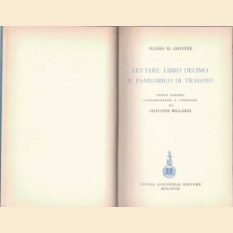 Plinio Il Giovine, Lettere, Libro Decimo – Il Panegirico di Traiano, introduzione e versione di G. Bellardi