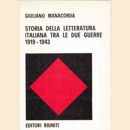 Manacorda, Storia della letteratura italiana tra le due guerre (1919-1943)