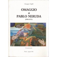 Gioffrè, Omaggio a Pablo Neruda. (1904-1973)