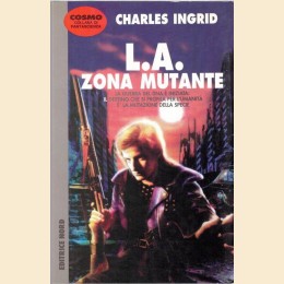 Ingrid (Salsitz), L.A. Zona mutante