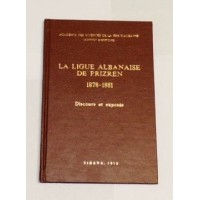 La ligue albanaise de Prizren 1878-1881. Discours et exposés tenus à l'occasion de son centenaire
