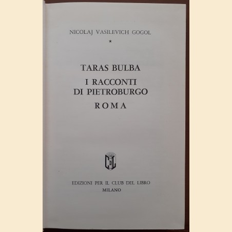 Gogol, Taras Bulba I racconti di Pietroburgo Roma