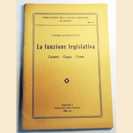 Sancetta, La funzione legislativa. Caratteri Organi Forme