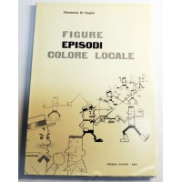 Di Cagno, Figure episodi colore locale