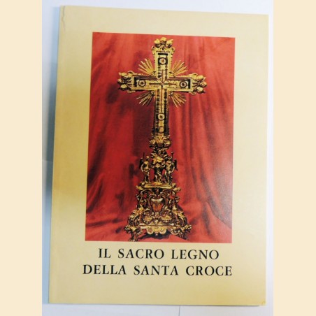 Brillanti, Il Sacro Legno della Santa Croce. Storia, leggenda, fede ed arte