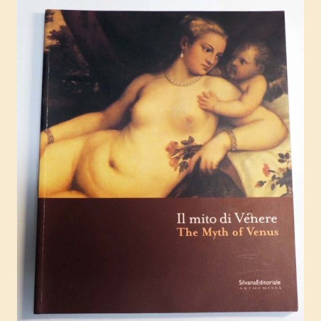 Il mito di Venere. The Myth of Venus, a cura di M. Sframeli,