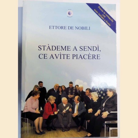 De Nobili, Stàdeme a sendì, ce avìte piacère