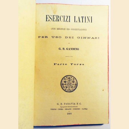 Gandino, Esercizi latini con regole ed osservazioni per uso dei ginnasi